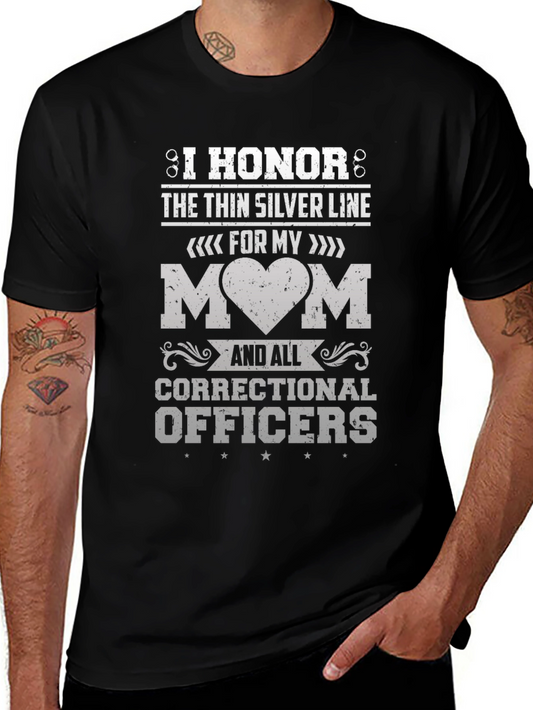 I Honor The Thin Silver Line T-Shirt - Correctional Officer Mom