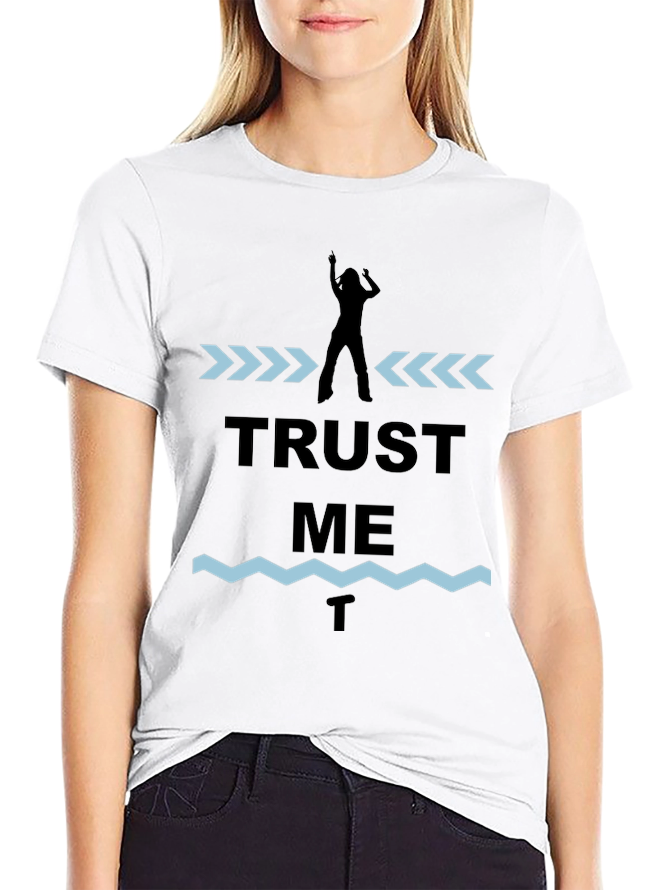 Trust Me T-Shirt - Novelty Graphic Tee