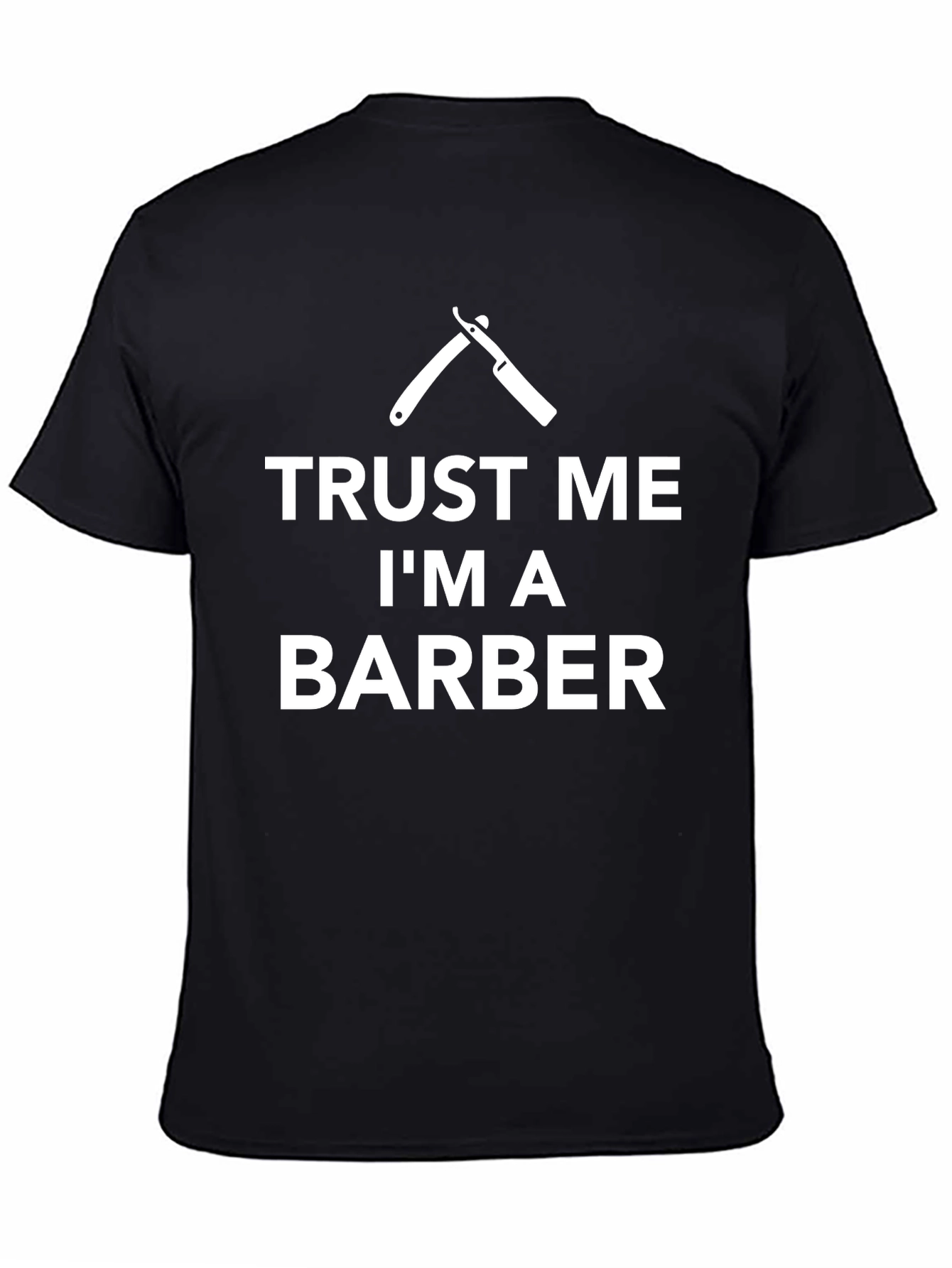Trust Me Im a Barber T-Shirt