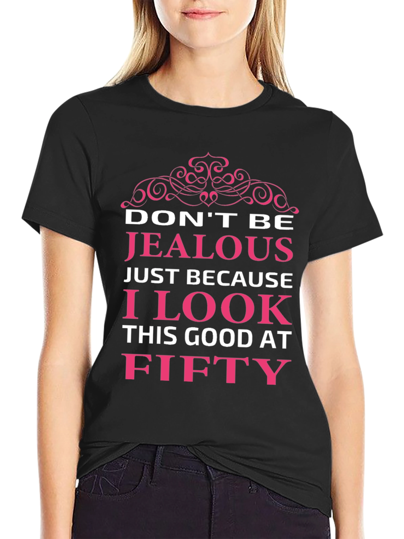 Funny Fifty T-Shirt: Dont Be Jealous!