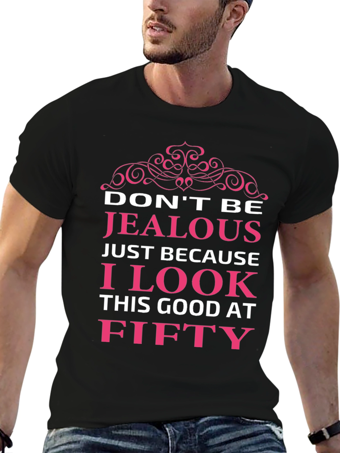 Funny Fifty T-Shirt: Dont Be Jealous!