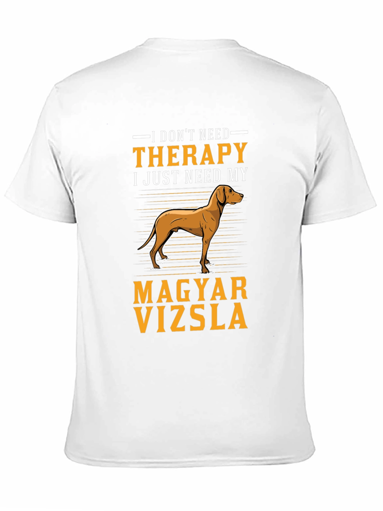 Magyar Vizsla Dog T-Shirt - Therapy Humor Tee