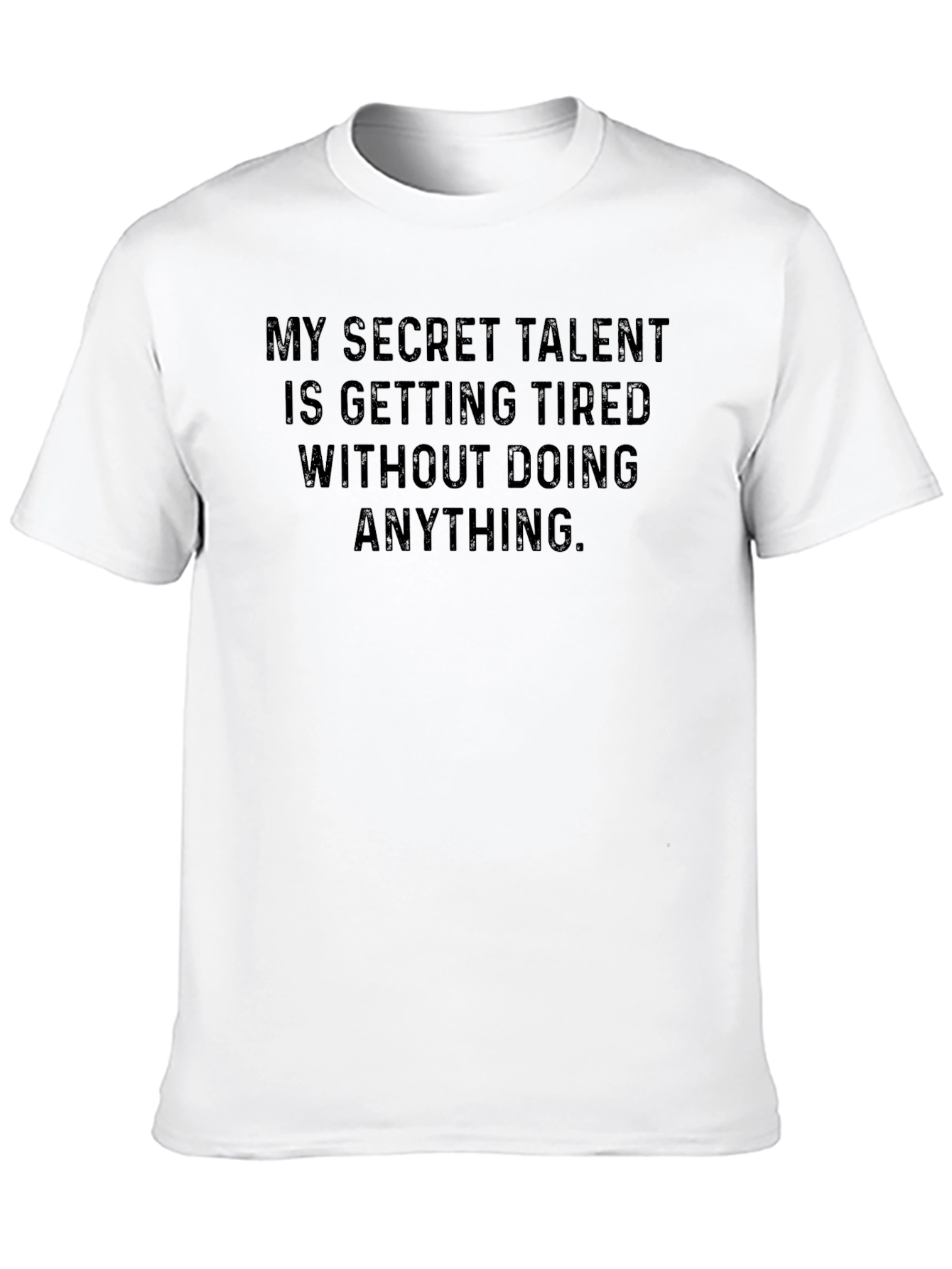 Funny Tiredness Secret Talent Graphic T-Shirt