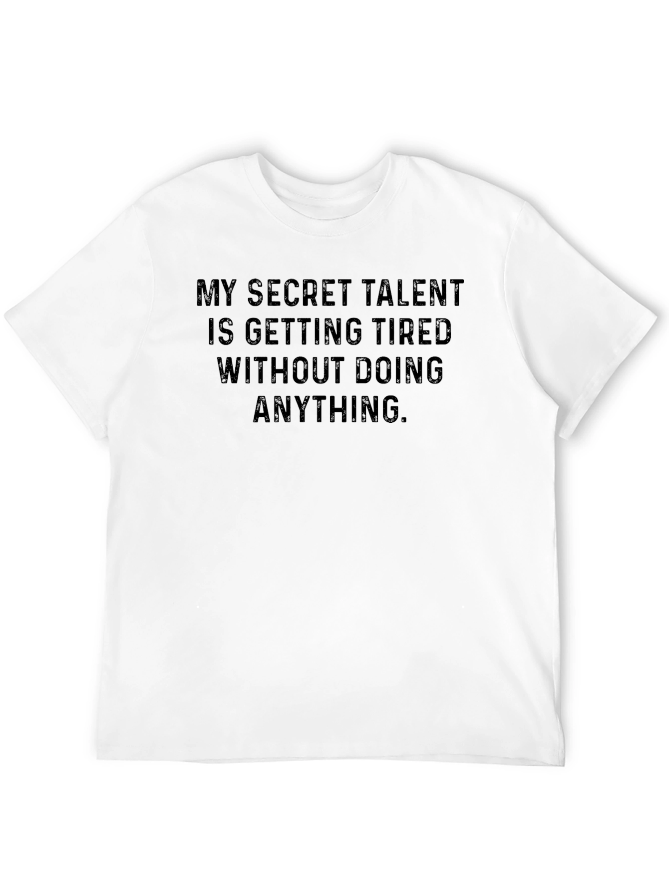 Funny Tiredness Secret Talent Graphic T-Shirt