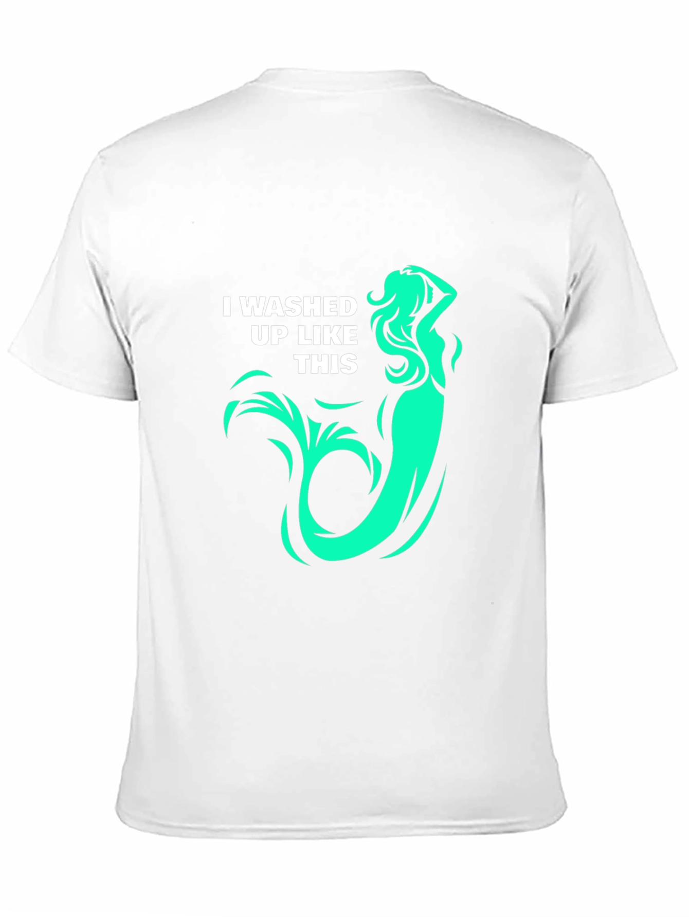 Mermaid T-Shirt: I washed up like this! Graphic Tee