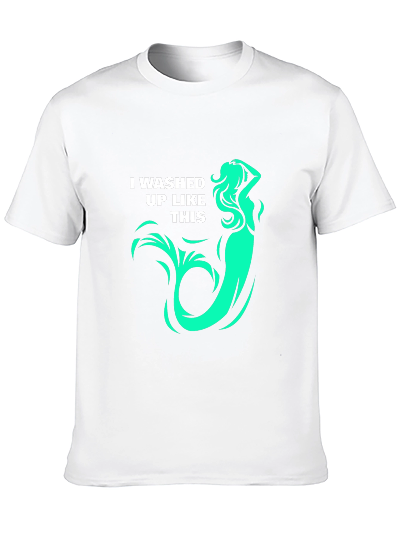 Mermaid T-Shirt: I washed up like this! Graphic Tee