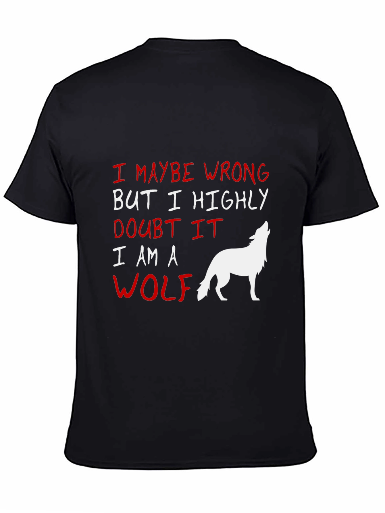 Wolf Graphic Tee: I Might Be Wrong