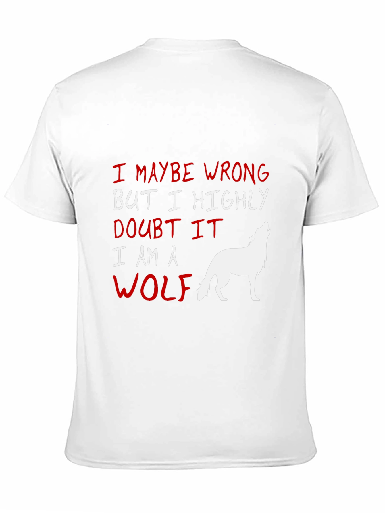 Wolf Graphic Tee: I Might Be Wrong