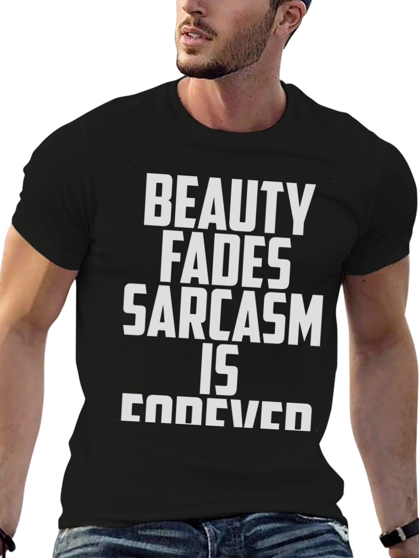 Beauty Fades Sarcasm Forever Black T-Shirt