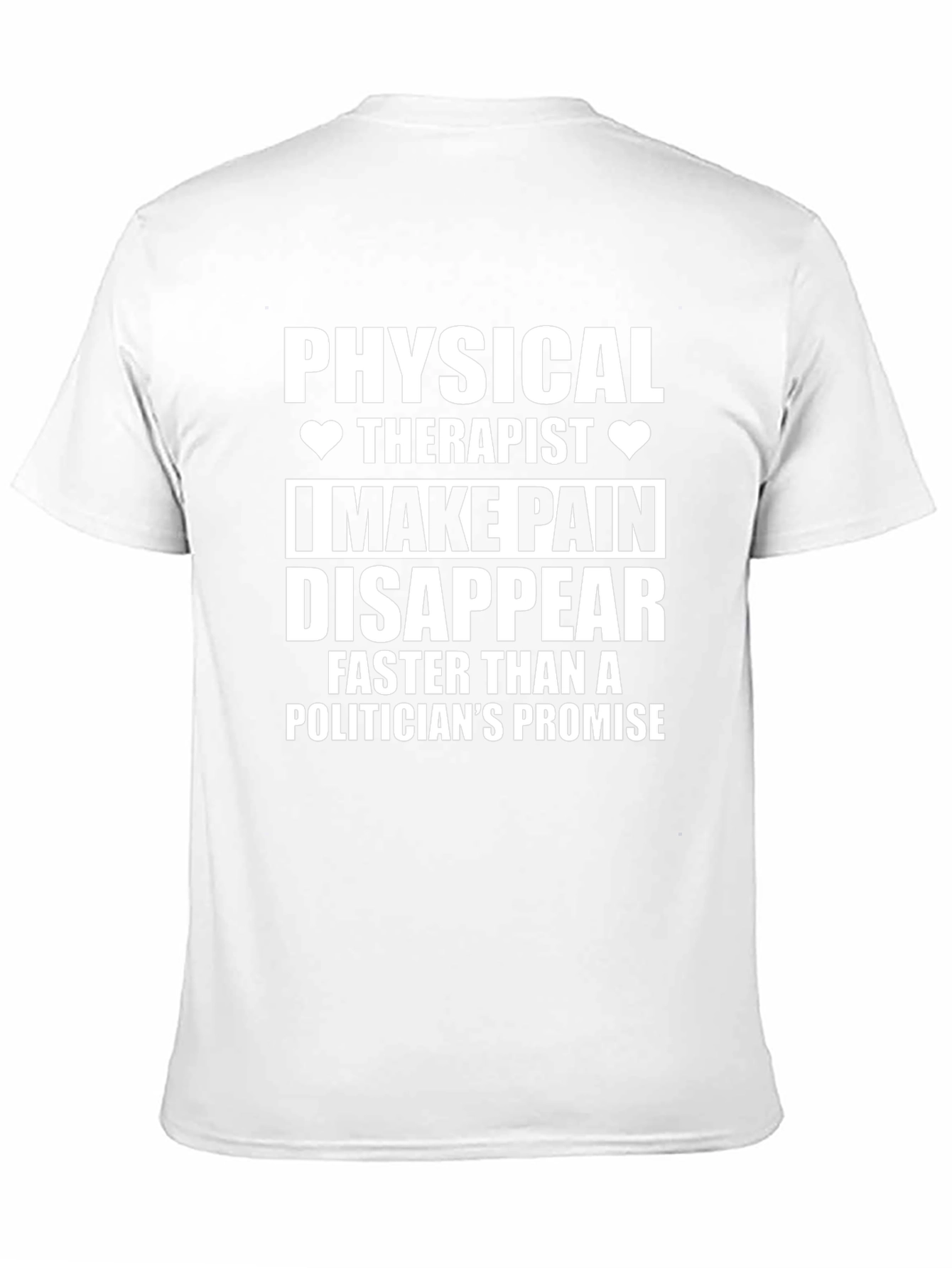 Physical Therapist Pain Disappear T-Shirt