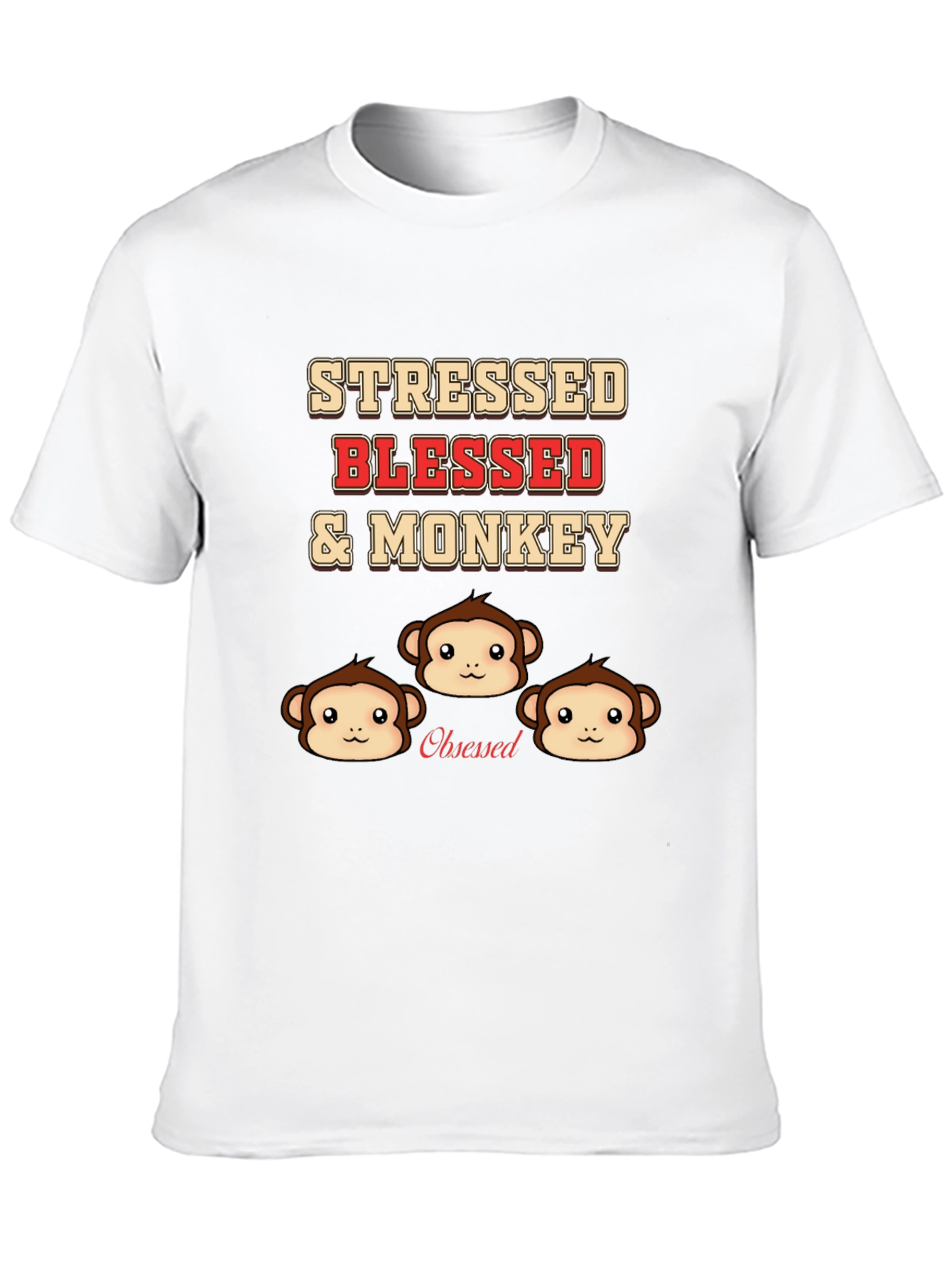 Stressed Blessed & Monkey Obsessed T-Shirt