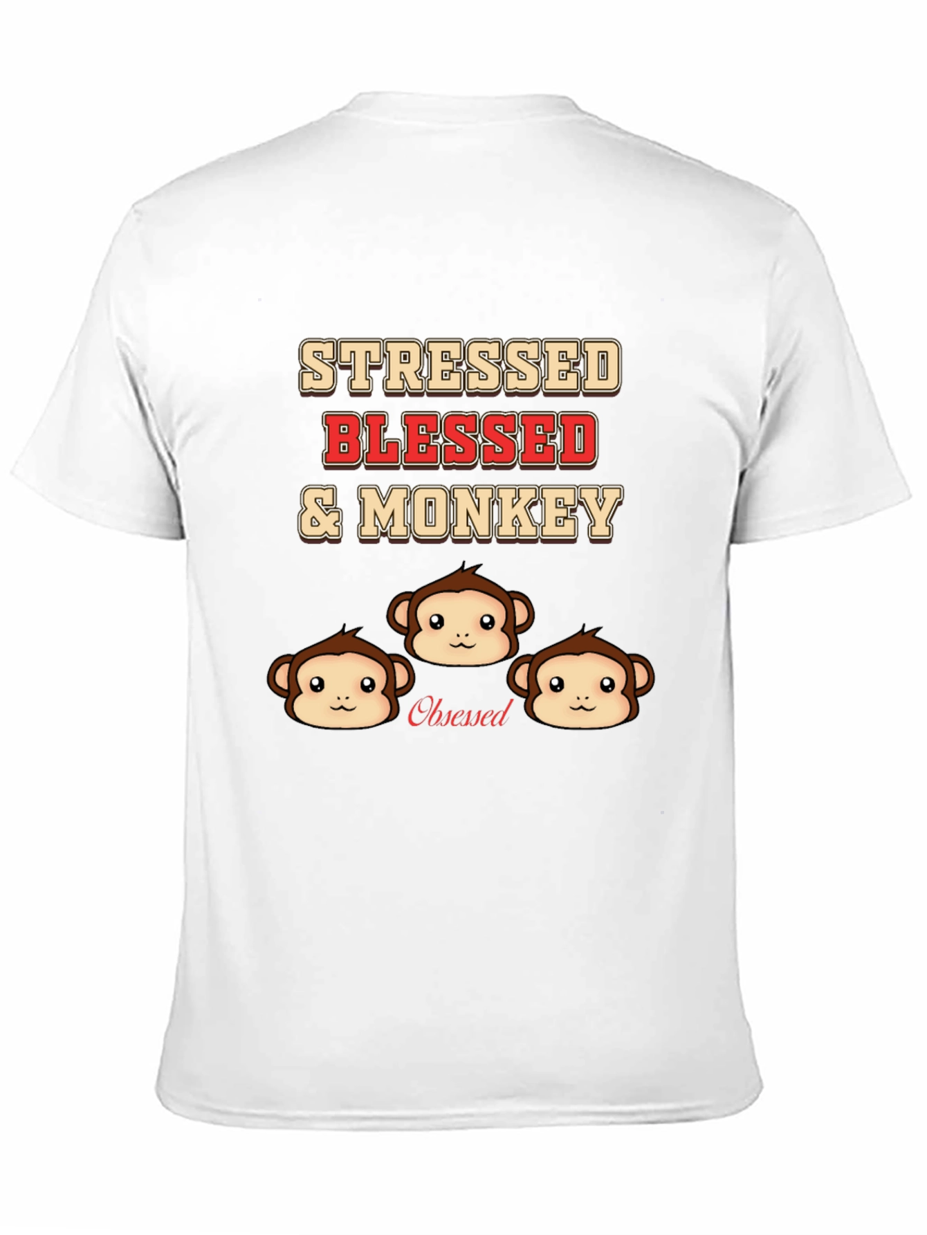 Stressed Blessed & Monkey Obsessed T-Shirt