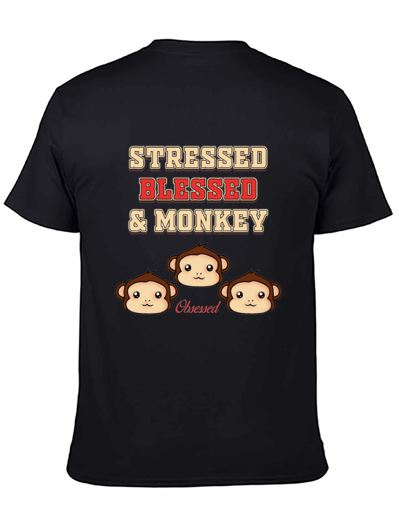 Stressed Blessed & Monkey Obsessed T-Shirt