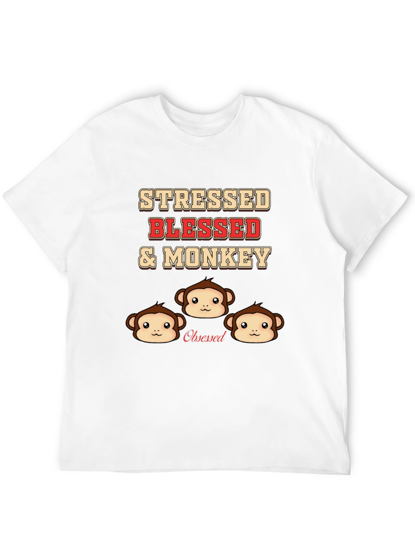 Stressed Blessed & Monkey Obsessed T-Shirt