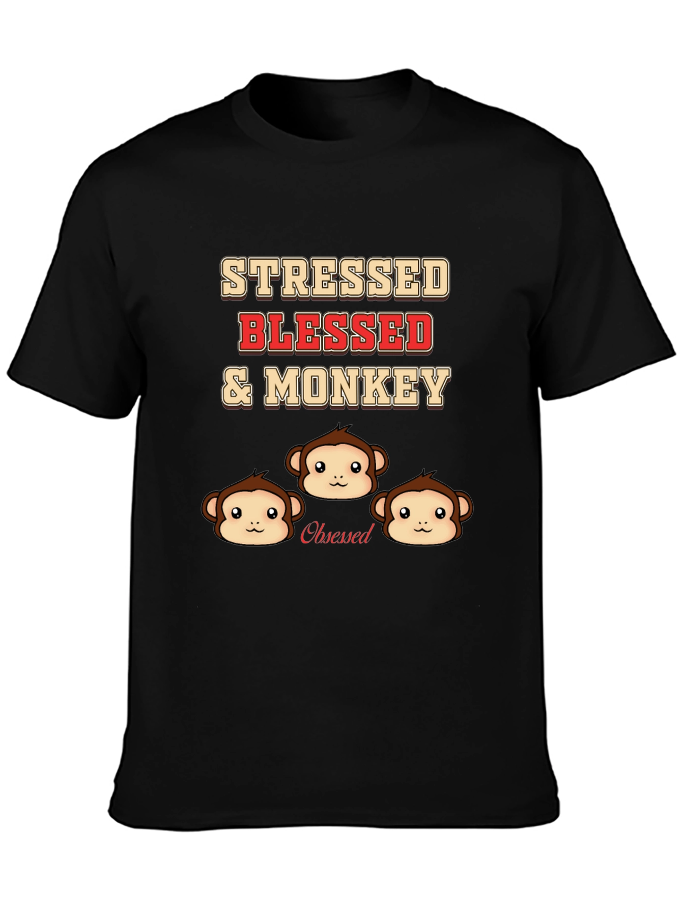 Stressed Blessed & Monkey Obsessed T-Shirt