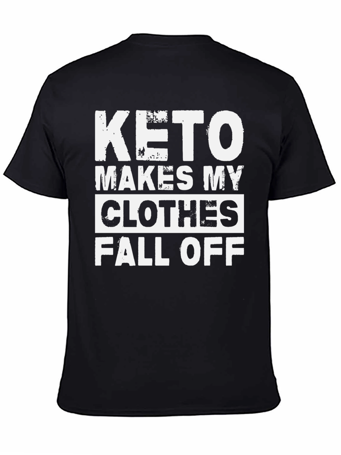 Keto Diet T-Shirt - Makes My Clothes Fall Off