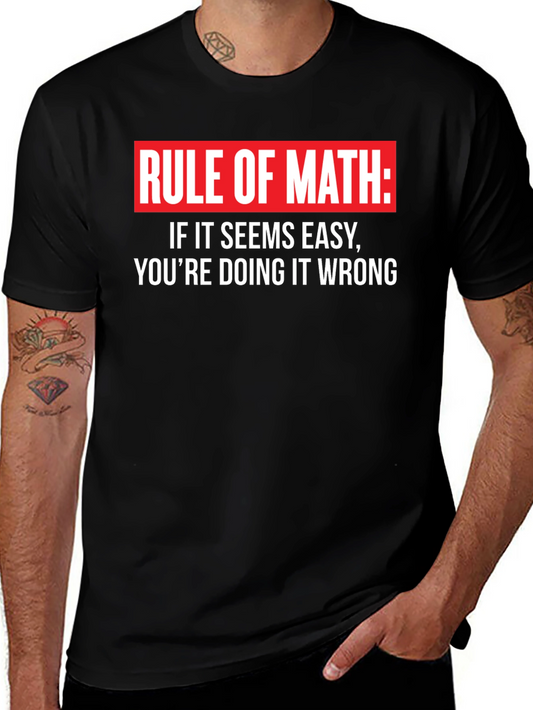 Rule of Math Graphic Tee - If It Seems Easy T-Shirt