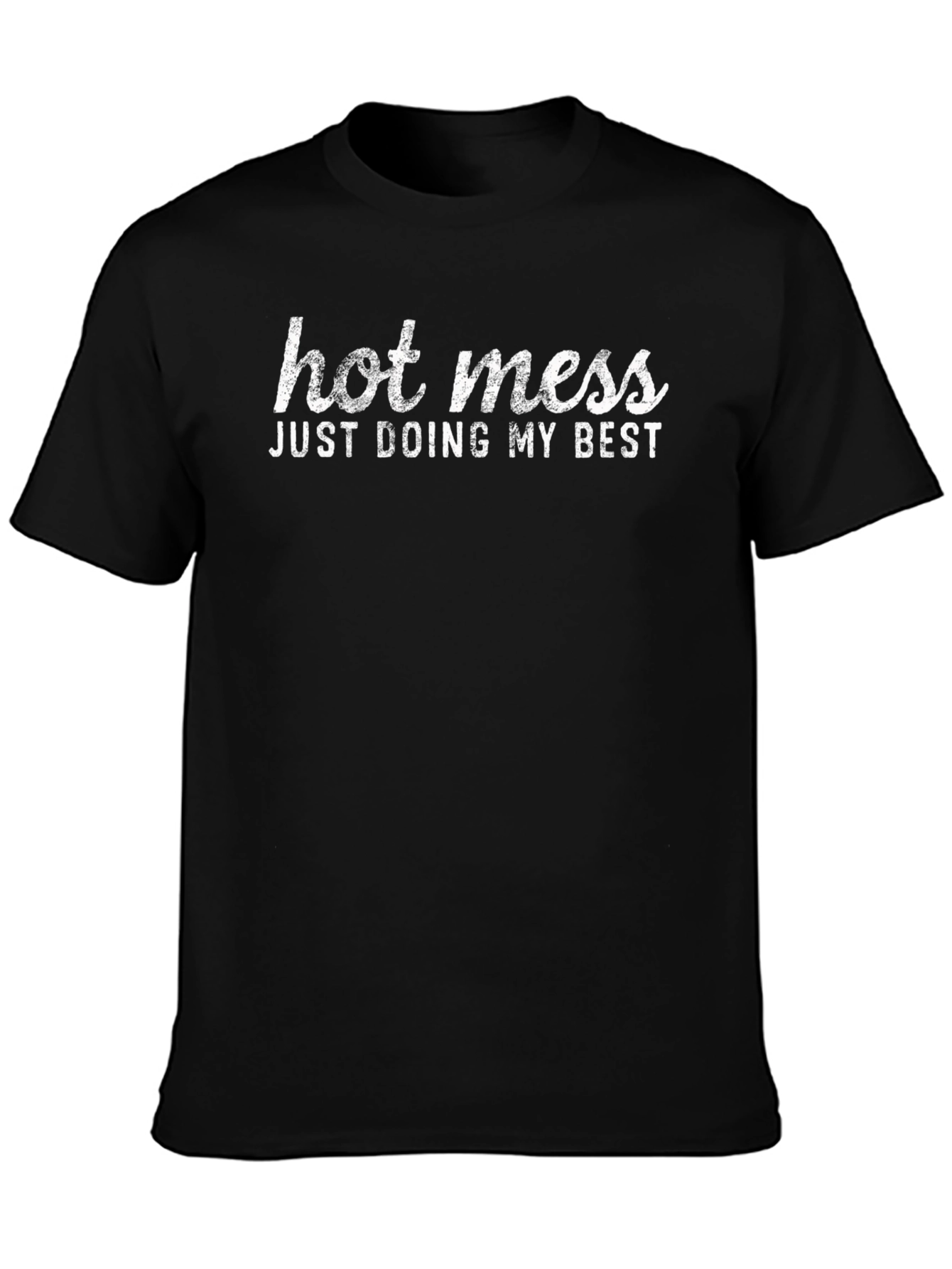 Hot Mess Just Doing My Best Graphic Tee