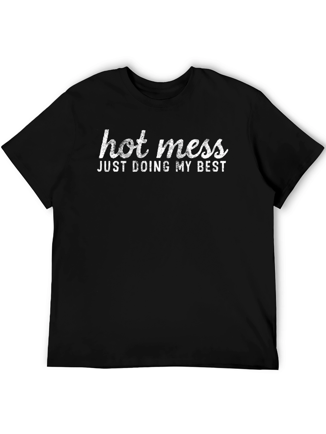 Hot Mess Just Doing My Best Graphic Tee