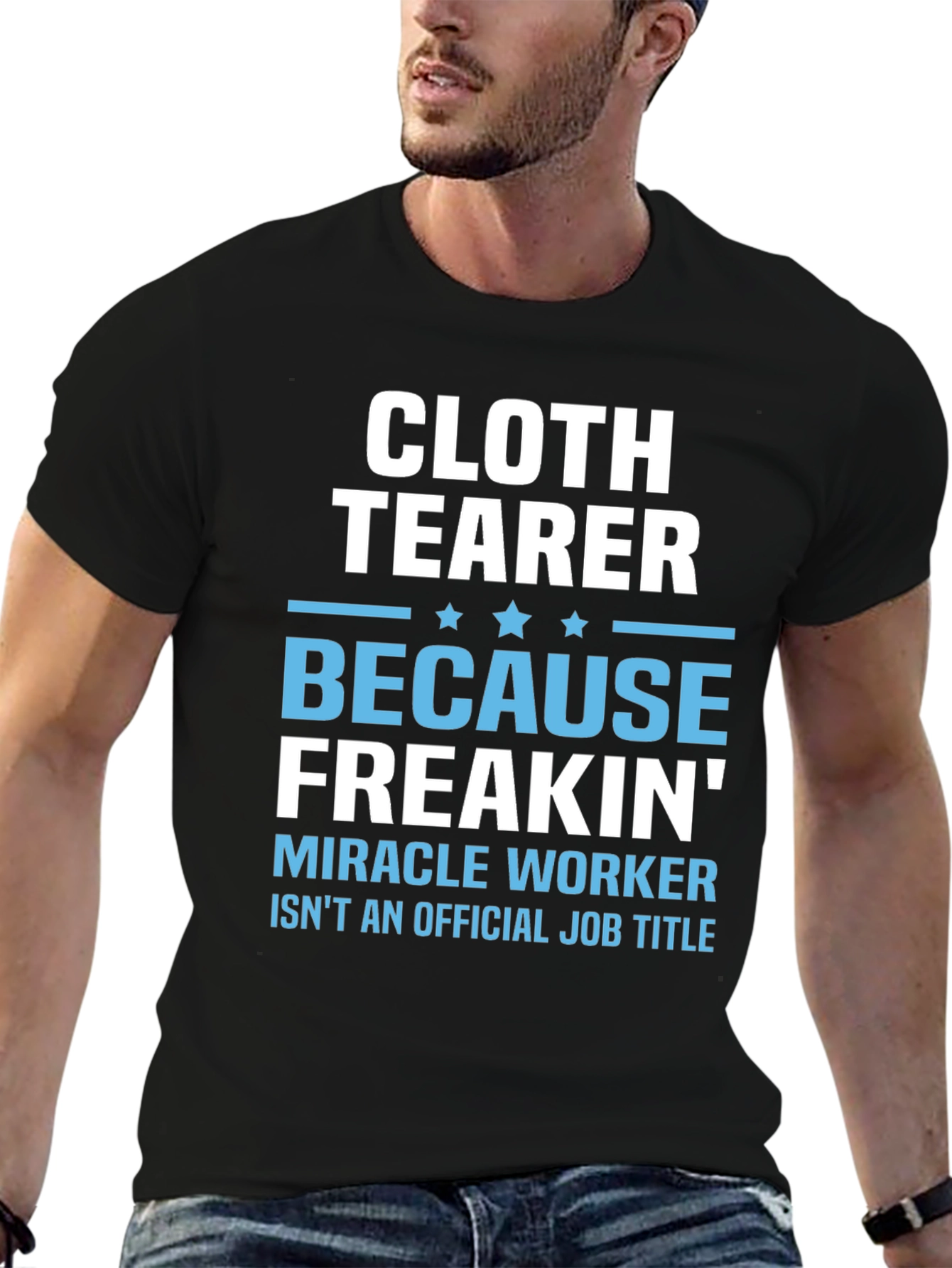 Cloth Tearer Funny Job Title T-Shirt