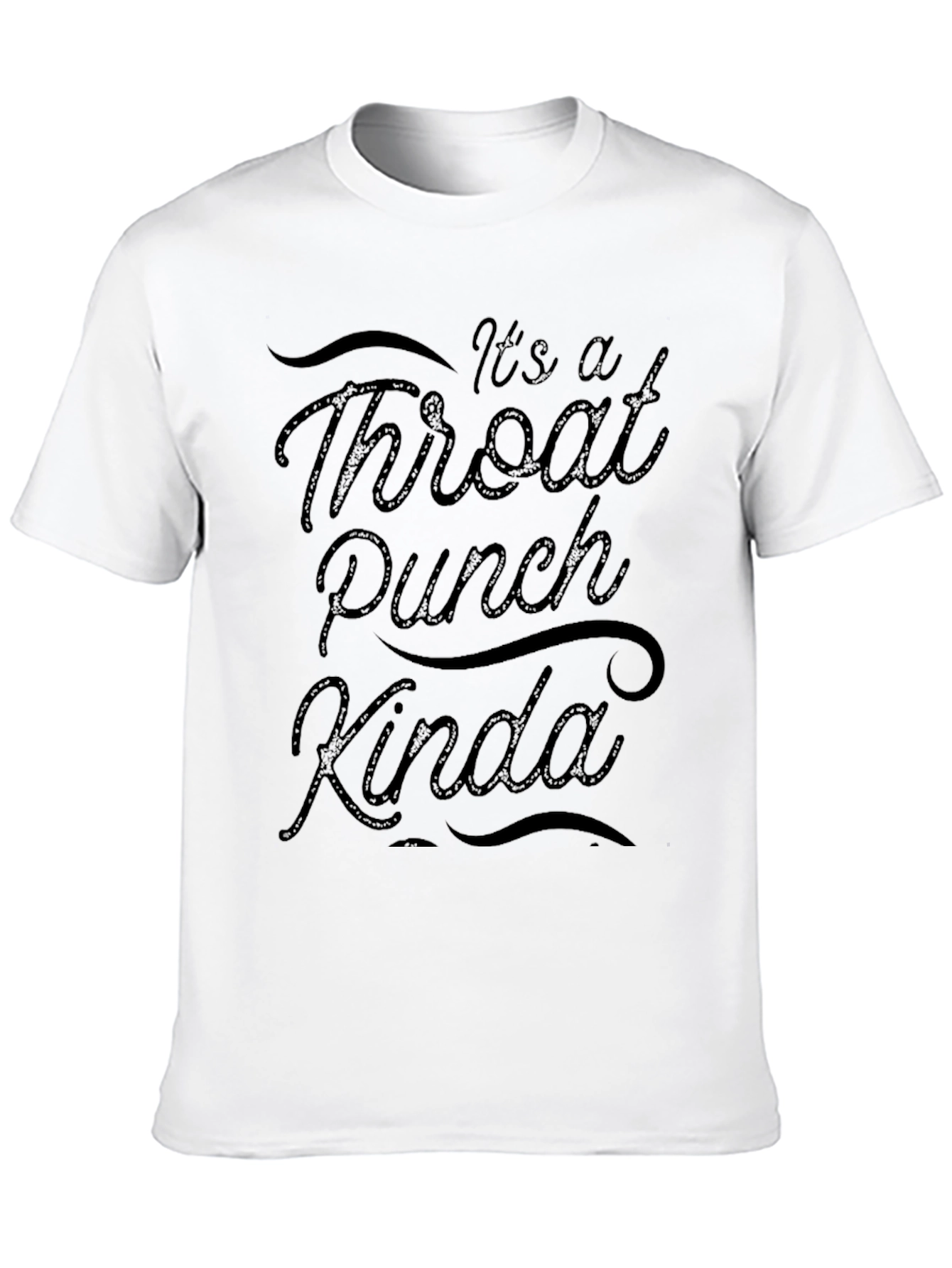 Its a Throat Punch Kinda Day T-Shirt