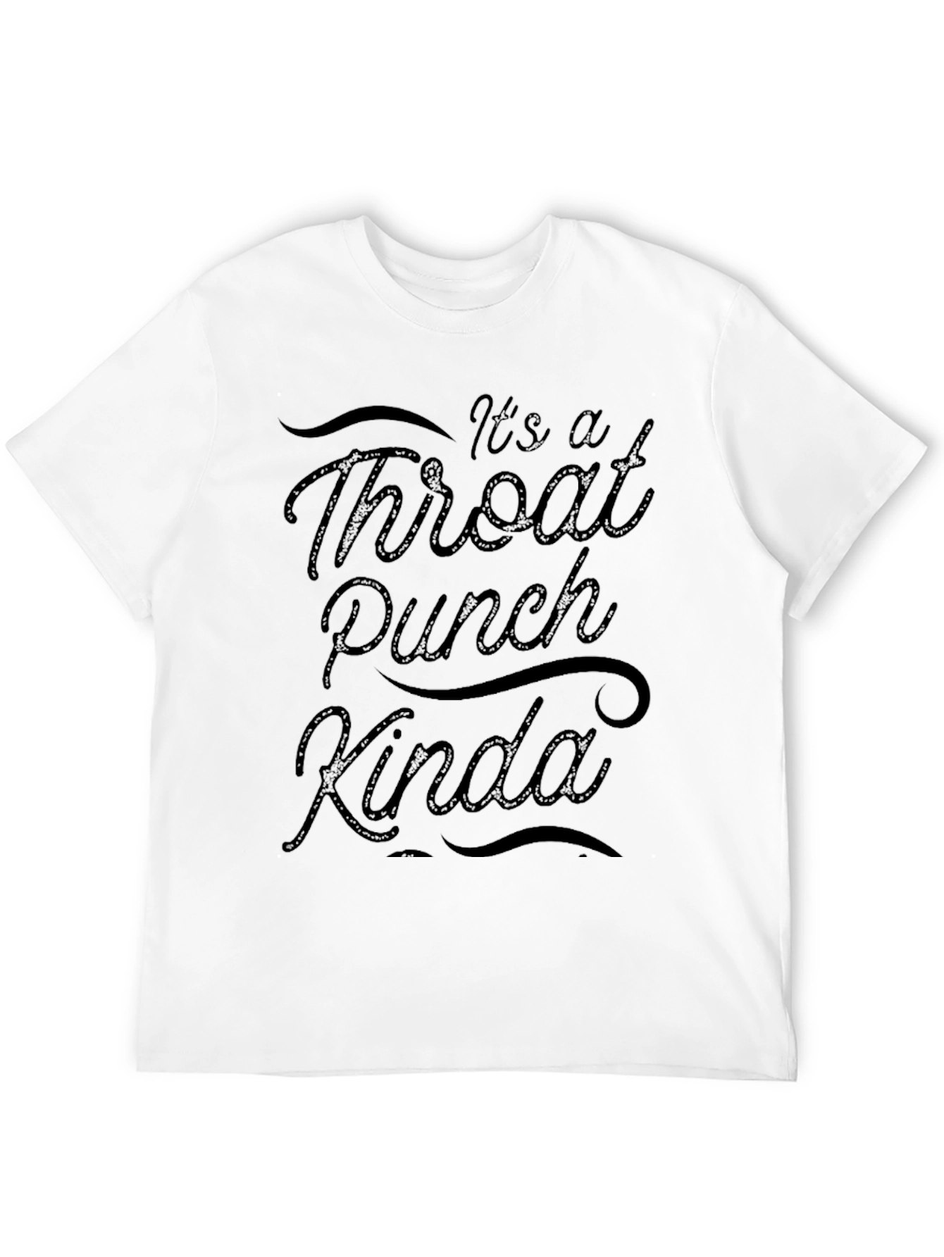 Its a Throat Punch Kinda Day T-Shirt