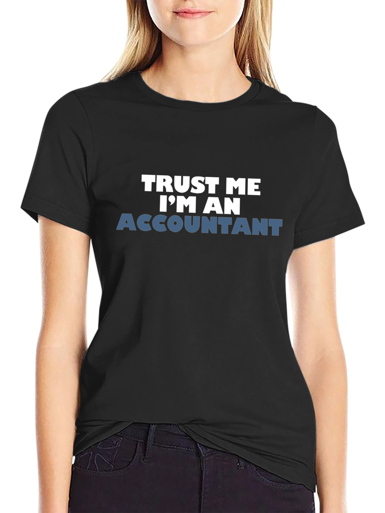 Trust Me Im An Accountant Black Tee