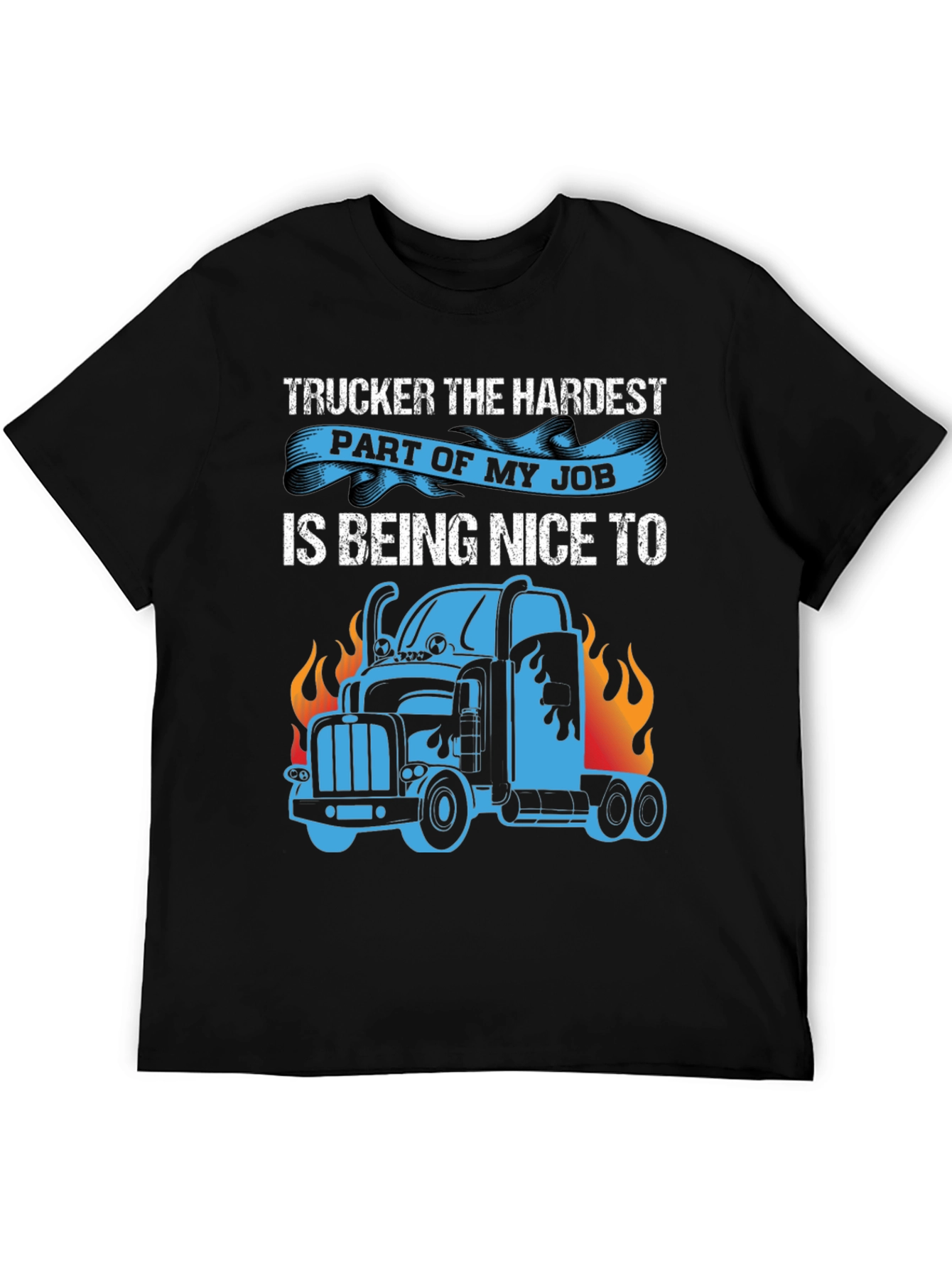 Truckers Hardest Job T-Shirt - Funny Truck Driver Tee