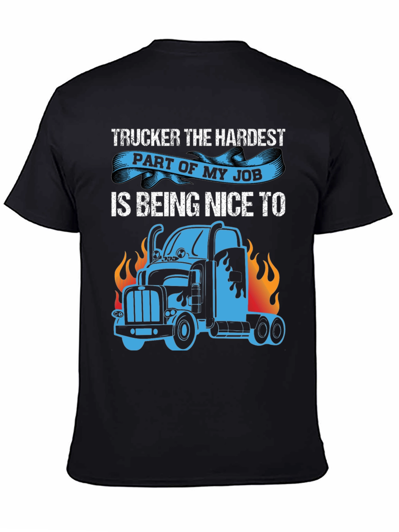 Truckers Hardest Job T-Shirt - Funny Truck Driver Tee