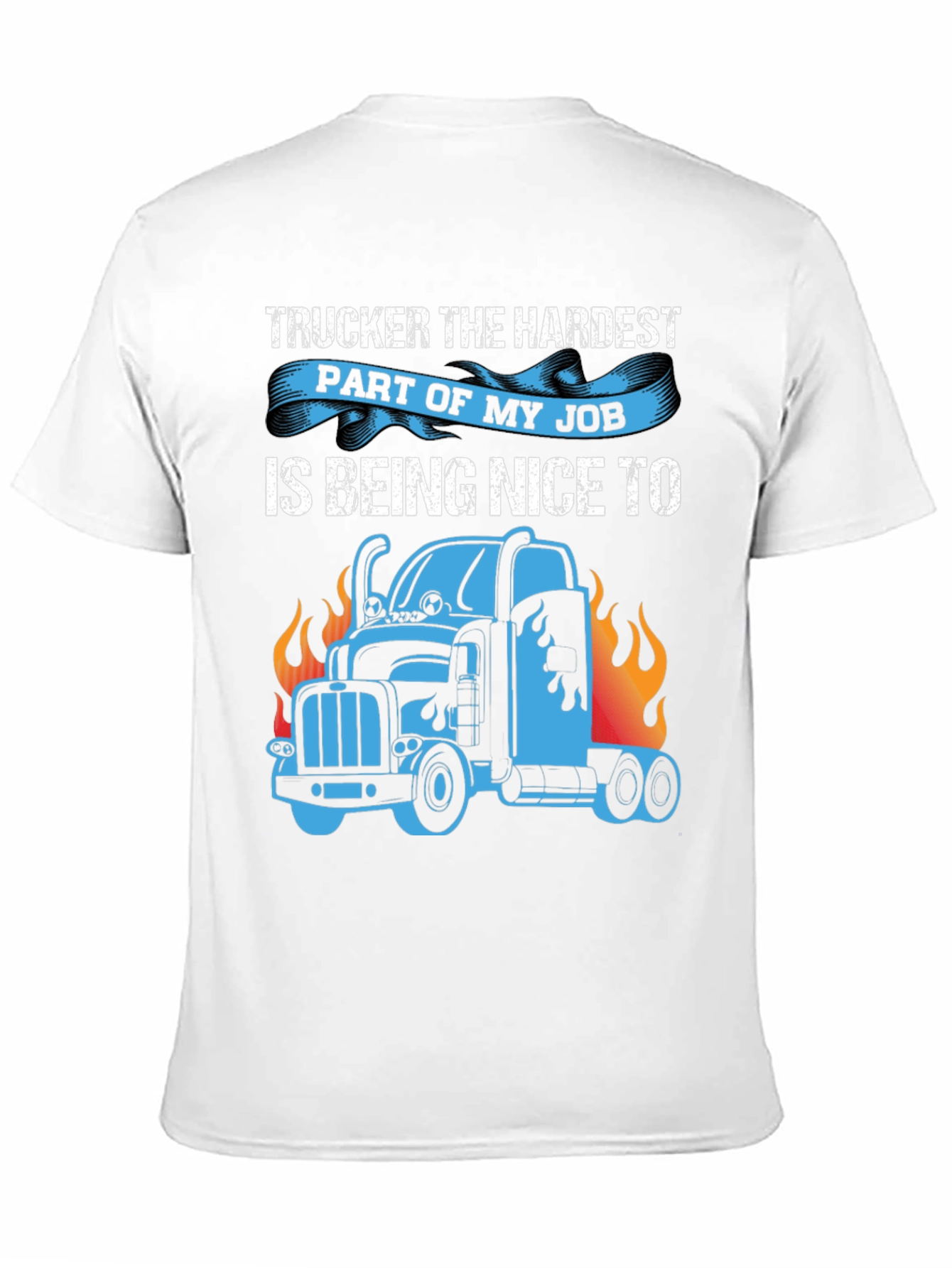 Truckers Hardest Job T-Shirt - Funny Truck Driver Tee