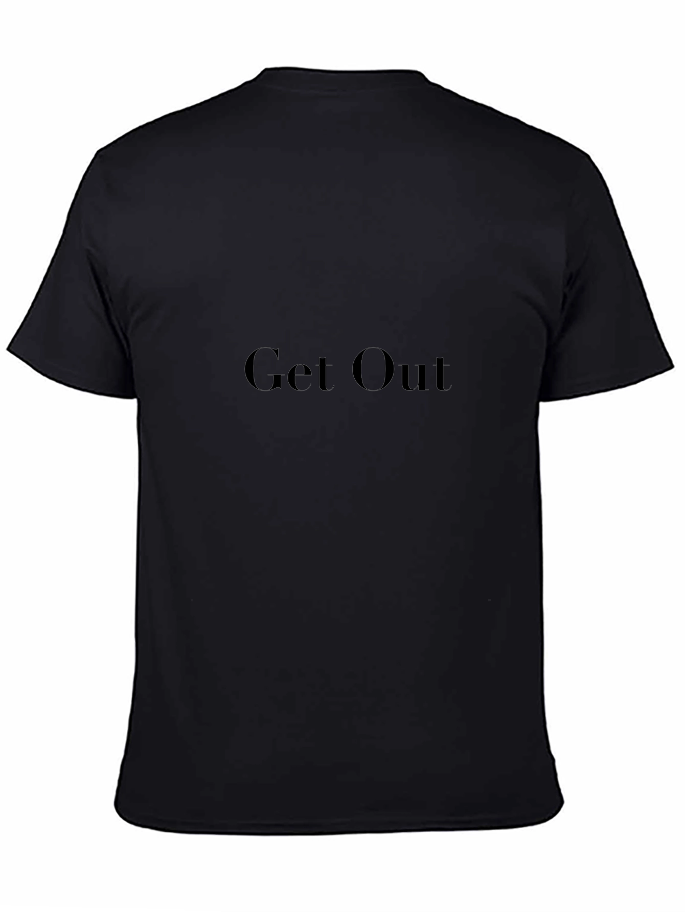 Get Out - Black T-Shirt