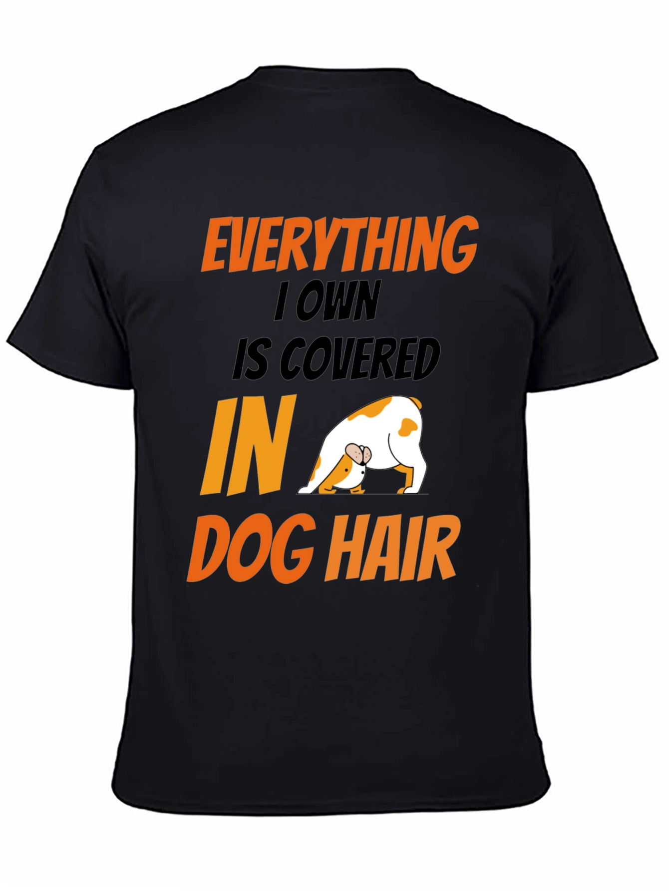 Dog Hair T-Shirt: Funny Dog Lover Tee